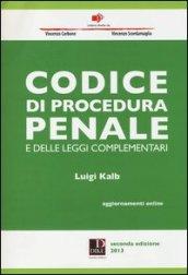 Codice di procedura penale e delle leggi complementari. Con aggiornamento online