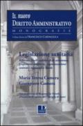 Legislazione sanitaria. Riforme, livelli essenziali di assistenza, professioni sanitarie, organizzazione centrale, regionale e locale