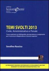 Temi svolti 2013. Civile, amministrativo e penale