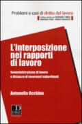 L'interposizione nei rapporti di lavoro. Somministrazione di lavoro e distacco di lavoratori subordinati