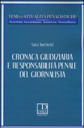 Cronaca giudiziaria e responsabilità penale del giornalista