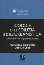 Codice dell'edilizia e dell'urbanistica annotato con la giurisprudenza