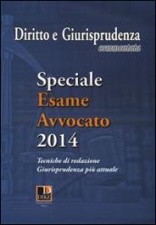 Diritto e giurisprudenza commentata (2014). Speciale esame avvocato. Tecniche di redazione, giurisprudenza più attuale