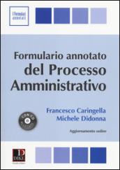 Formulario annotato del processo amministrativo. Con CD-ROM