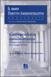 Giurisprudenza amministrativa. Rassegna dei più recenti orientamenti del Consiglio di Stato