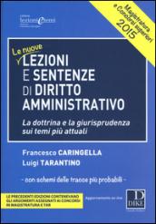 Le nuove lezioni e sentenze di diritto amministrativo 2015. La dottrina e la giurisprudenza sui temi più attuali. Con aggiornamento online