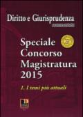 Speciale concorso in magistratura (2015). 1.I temi più attuali