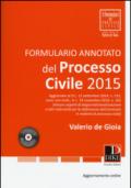 Formulario annotato del processo civile 2015. Con CD-ROM. Con aggiornamento online