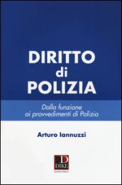 Diritto di polizia. Dalla funzione ai provvedimenti di polizia