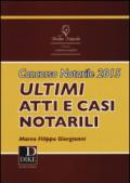 Concorso notarile 2015. Ultimi atti e casi notarili