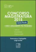 Concorso magistratura 2015. I dieci argomenti più probabili. Diritto penale