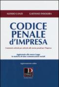 Codice penale d'impresa. Commento articolo per articolo alle norme penali per l'impresa. Con aggiornamento online