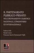 Il partenariato pubblico-privato nell'ordinamento giuridico nazionale, comunitario ed internazionale