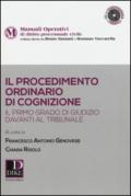 Il procedimento ordinario di cognizione. Il primo grado di giudizio davanti al tribunale. Con CD-ROM