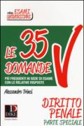 Le 35 domande più frequenti in sede di esame con le relative risposte. Diritto penale parte speciale