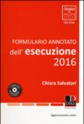 Formulario annotato dell'esecuzione 2016. Con CD-ROM