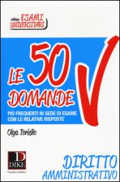 Le 50 domande di diritto amministrativo più frequenti in sede di esame con le relative risposte