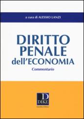 Diritto penale dell'economia. Commentario