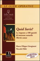 Quid juris? Le risposte a 100 quesiti di interesse notarile