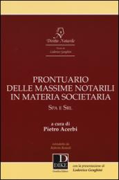 Prontuario delle massime notarili in materia societaria. SPA e SRL