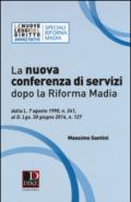 La nuova conferenza di servizi dopo la riforma Madia. Dalla L. 7 agosto 1990, n. 241, al D.lgs. 30 giugno 2016, n. 127