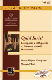 Quid iuris? Le risposte a 100 quesiti di interesse notarile. Inter vivos: 3