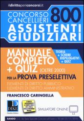 Concorso cancellieri. 800 assistenti giudiziari. Manuale completo per la prova preselettiva. Teoria, schemi riepilogativi e quiz. Con Contenuto digitale per download e accesso on line