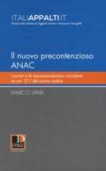 Il nuovo precontenzioso A.N.A.C. I pareri e le raccomandazioni vincolanti Ex Art. 211 del nuovo codice