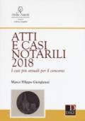 Atti e casi notarili 2018. I casi più attuali per il concorso