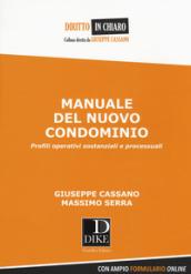 Manuale del nuovo condominio. Profili operativi sostanziali e processuali. Con Contenuto digitale per download e accesso on line