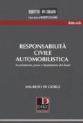 Responsabilità civile automobilistica. Accertamento, prove e liquidazione dei danni