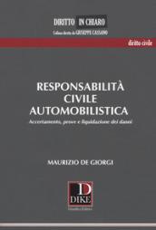 Responsabilità civile automobilistica. Accertamento, prove e liquidazione dei danni