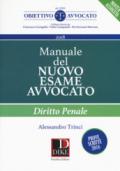 Manuale del nuovo esame avvocato. Diritto penale