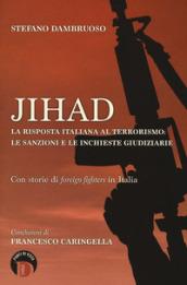 JIHAD. LA RISPOSTA ITALIANA AL TERRORISMO