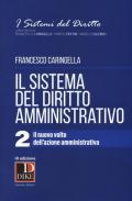 Il sistema del diritto amministrativo. Vol. 2: nuovo volto dell'azione amministrativa, Il.