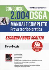 Concorso 2004 DSGA. Manuale completo. Prova teorico-pratica. Casi concreti svolti. Seconda prova scritta