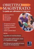 Obiettivo magistrato. La guida per affrontare il concorso (2019). Vol. 4: Aprile.