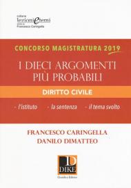 Concorso magistratura 2019. I dieci argomenti più probabili di diritto civile