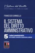 Il sistema del diritto amministrativo. Vol. 5: settori amministrativi: servizi pubblici, urbanistica, espropriazione, ambiente, I.