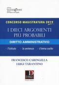 Concorso magistratura 2019. I dieci argomenti più probabili di diritto amministrativo