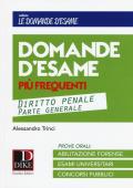 Domande d'esame più frequenti. Diritto penale parte generale