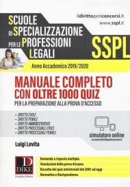 SSPL. Scuole di specializzazione per le professioni legali. Anno accademico 2019/2020. Manuale completo con oltre 1000 quiz. Con software di simulazione