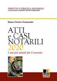 Atti e casi notarili 2020. I casi più attuali per il concorso