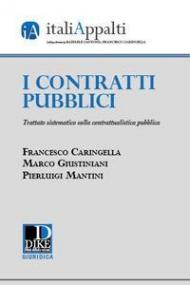 I contratti pubblici. Trattato sistematico sulla contrattualistica pubblica