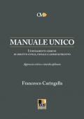 Manuale unico. I fondamenti comuni di diritto civile, penale e amministrativo. Approccio critico e interdisciplinare