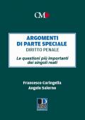 Argomenti di parte speciale. Diritto Penale. Le questioni più importanti dei singoli reati