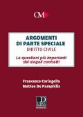 Argomenti di parte speciale. Diritto Civile. Le questioni più importanti dei singoli contratti