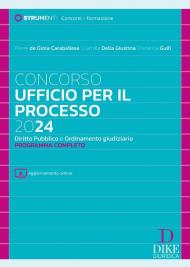 Concorso ufficio per il processo 2024. Diritto pubblico e ordinamento giudiziario. Programma completo. Con aggiornamento online