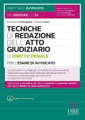 Tecniche di redazione dell'atto giudiziario di diritto penale per l'esame di avvocato. Con aggiornamento online