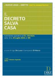 Il decreto salva casa. Commento operativo al D.L. 69/2024, conv. in L. 24 luglio 2024, n. 105